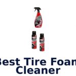 Best Tire Foam Cleaner