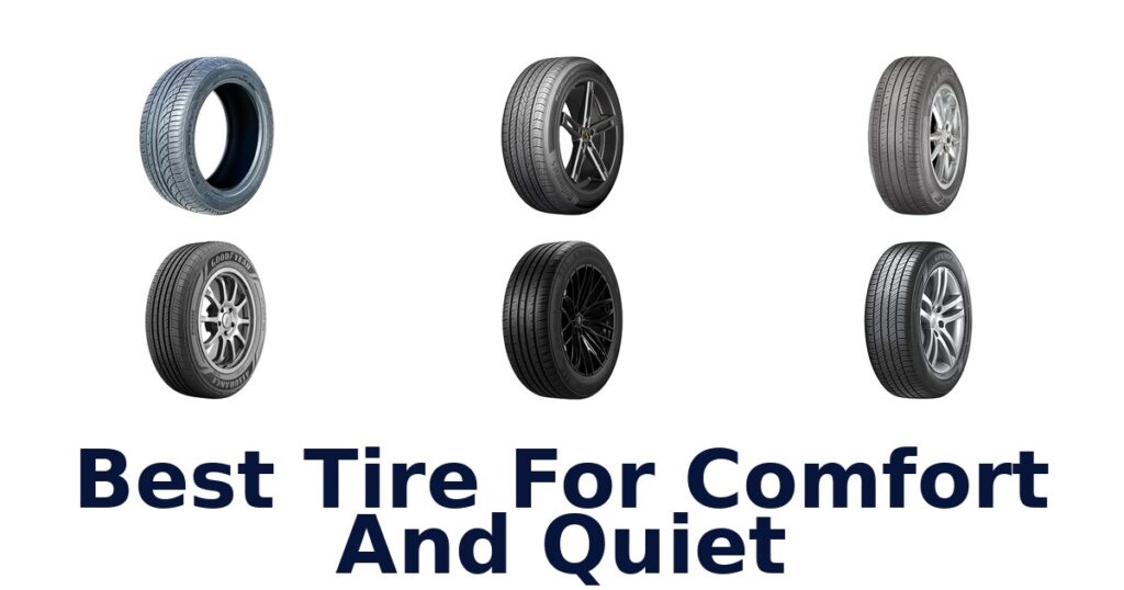 Best Tire For Comfort And Quiet