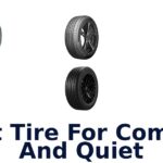 Best Tire For Comfort And Quiet