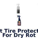 Best Tire Protectant For Dry Rot