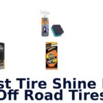 Best Tire Shine For Off Road Tires
