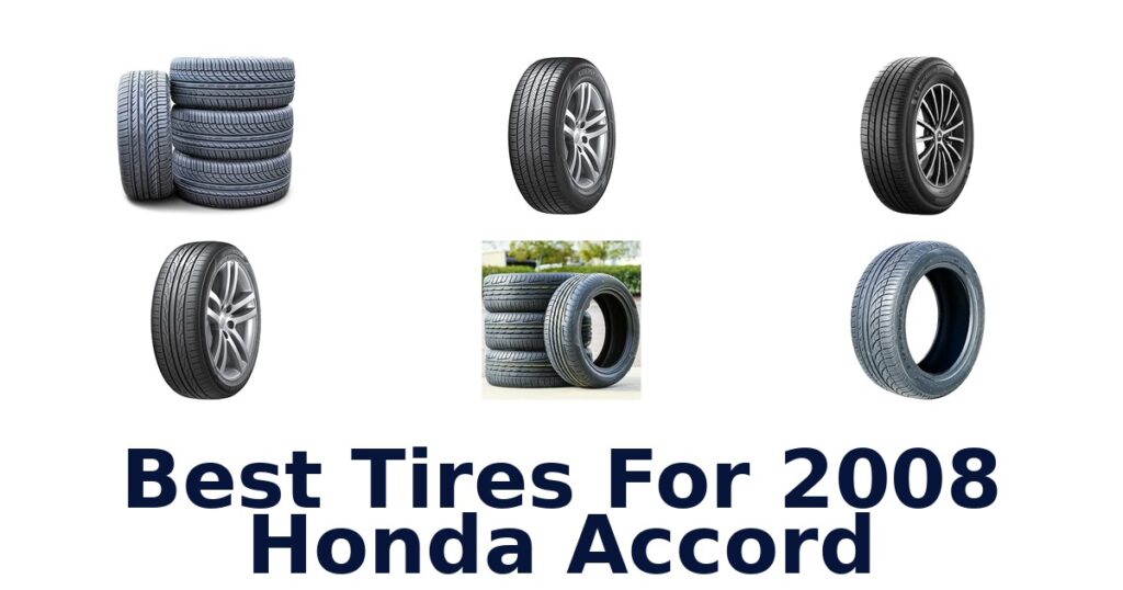 Best Tires For 2008 Honda Accord