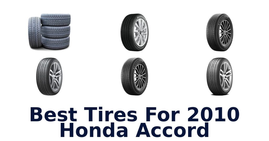Best Tires For 2010 Honda Accord