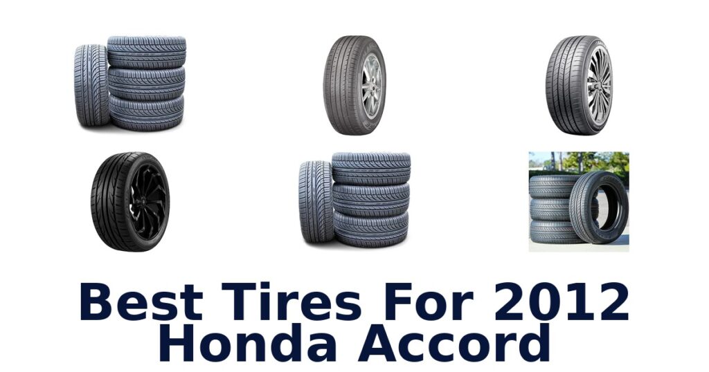 Best Tires For 2012 Honda Accord