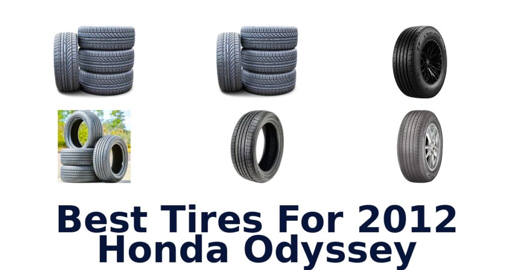 Best Tires For 2012 Honda Odyssey