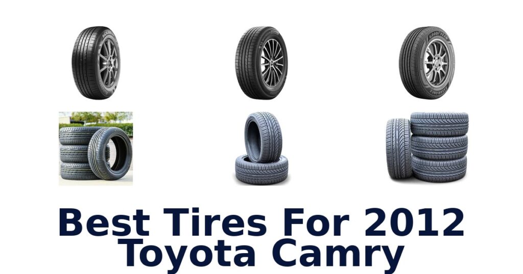 Best Tires For 2012 Toyota Camry