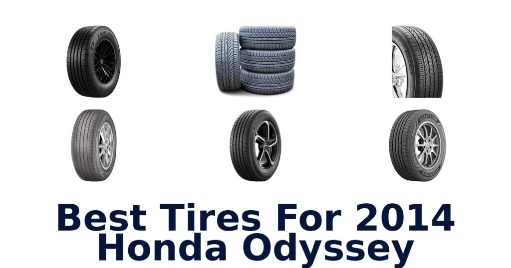 Best Tires For 2014 Honda Odyssey