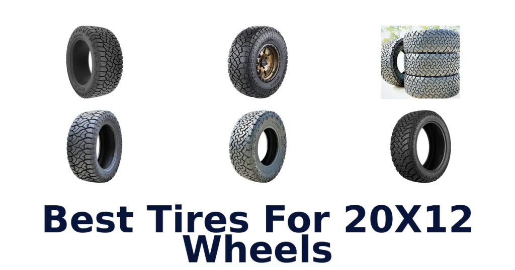 Best Tires For 20X12 Wheels