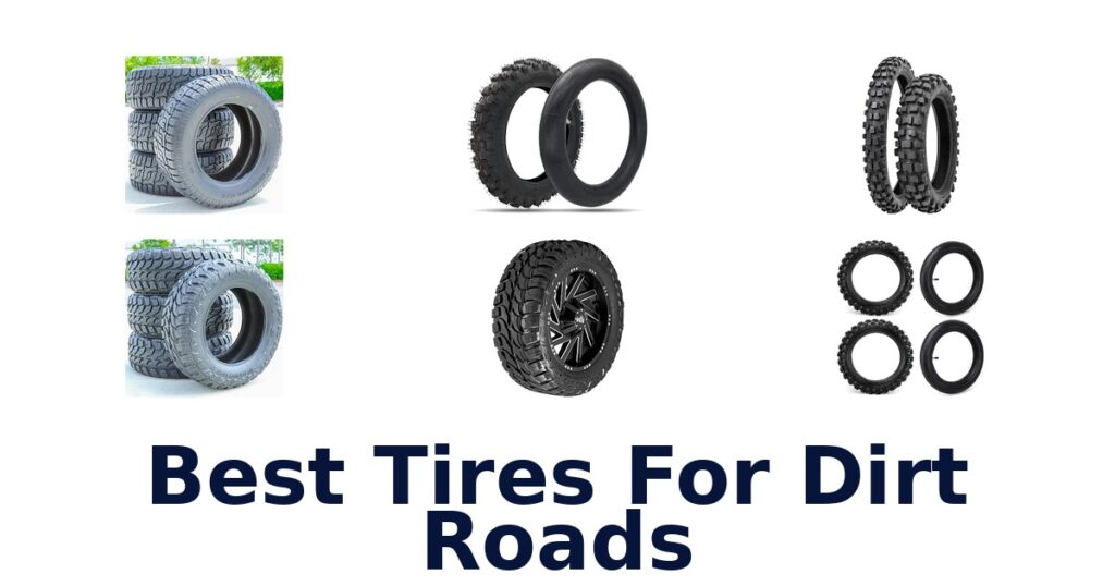 Best Tires For Dirt Roads
