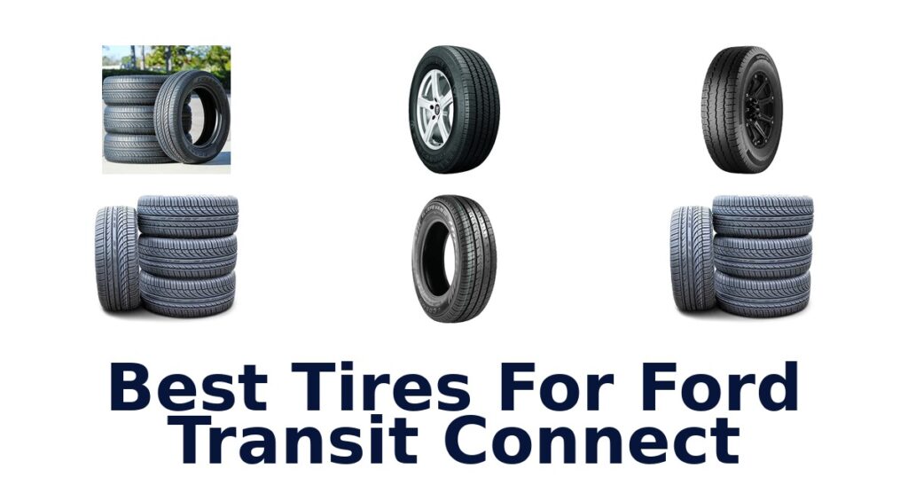 Best Tires For Ford Transit Connect