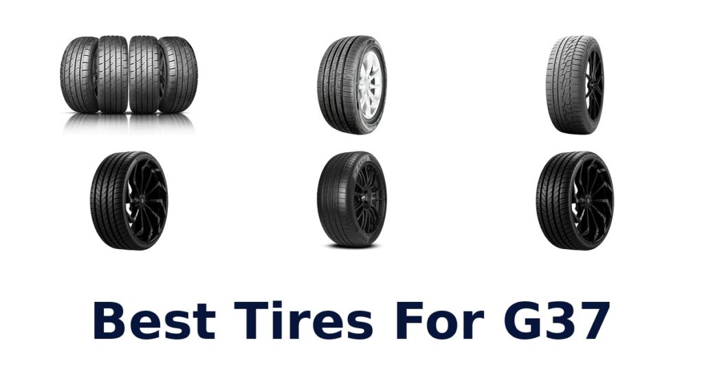 Best Tires For G37