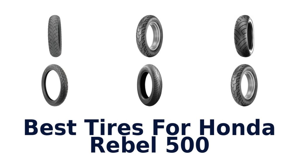 Best Tires For Honda Rebel 500