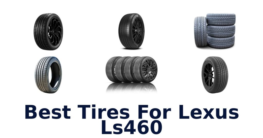 Best Tires For Lexus Ls460