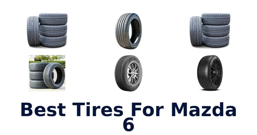 Best Tires For Mazda 6