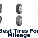 Best Tires For Mileage