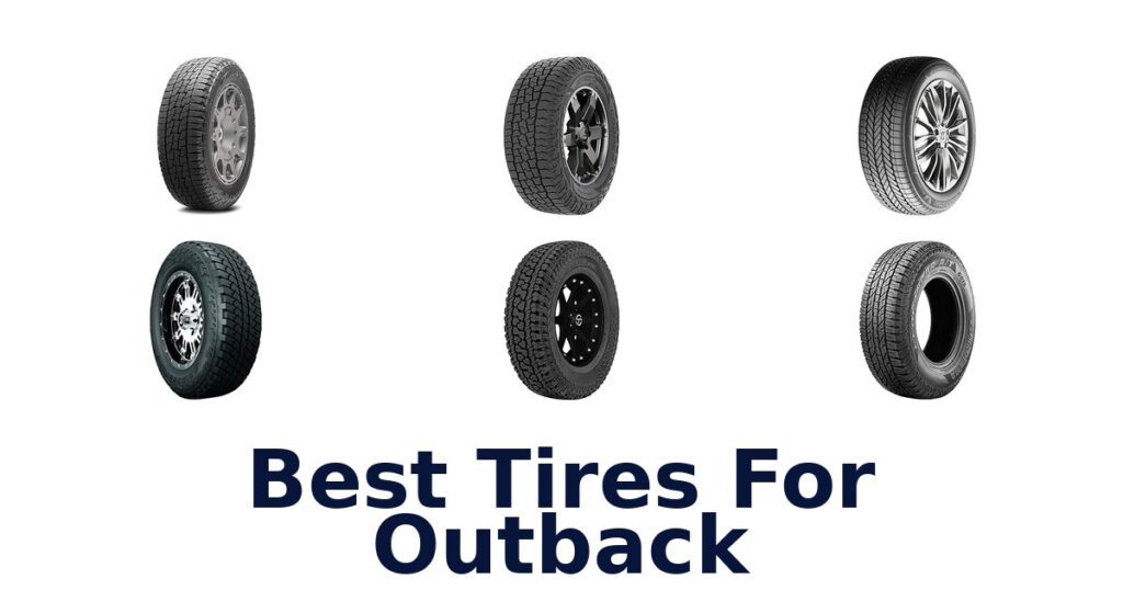 Best Tires For Outback