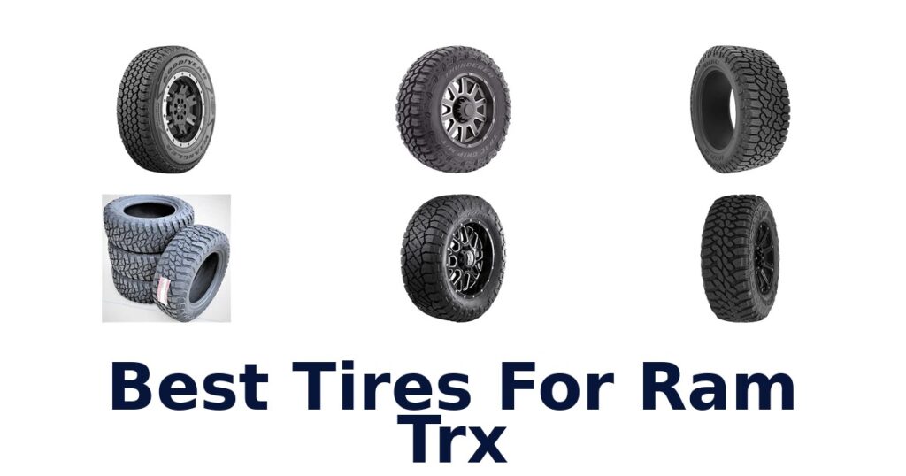 Best Tires For Ram Trx