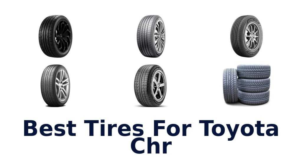Best Tires For Toyota Chr