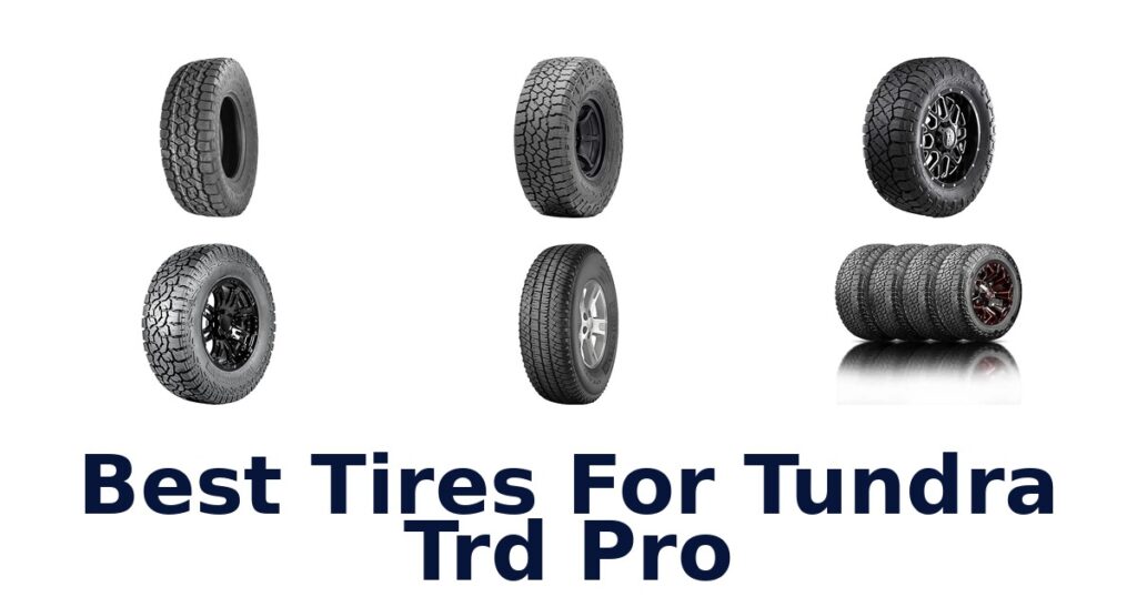 Best Tires For Tundra Trd Pro
