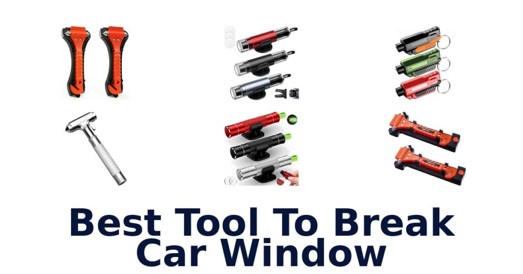 Best Tool To Break Car Window