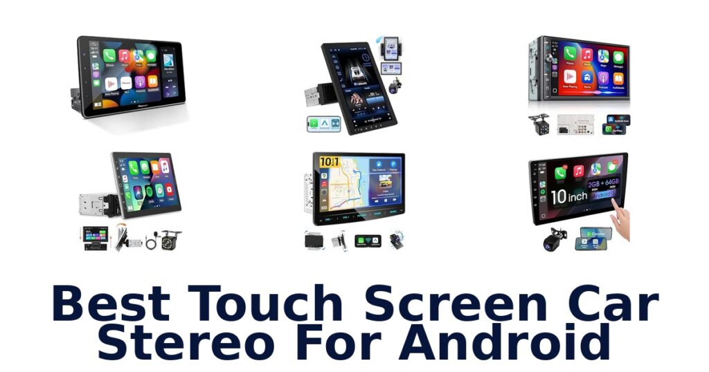 Best Touch Screen Car Stereo For Android