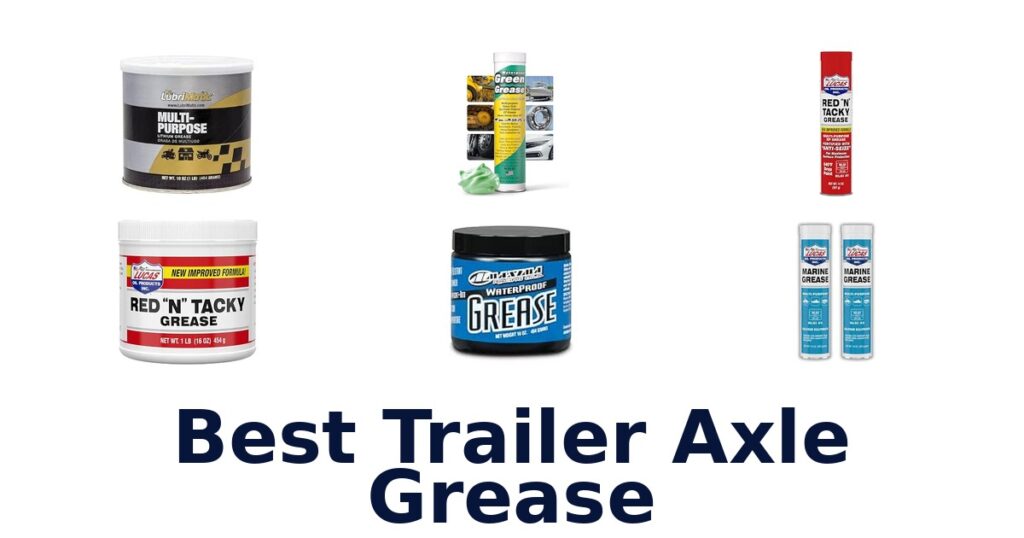 Best Trailer Axle Grease