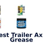 Best Trailer Axle Grease