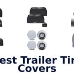 Best Trailer Tire Covers