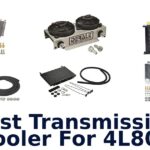 Best Transmission Cooler For 4L80E