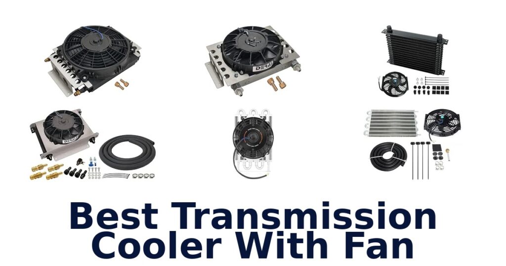 Best Transmission Cooler With Fan