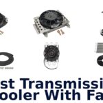Best Transmission Cooler With Fan