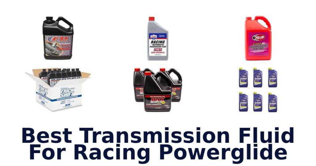 Best Transmission Fluid For Racing Powerglide
