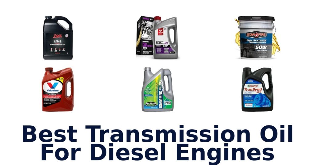 Best Transmission Oil For Diesel Engines
