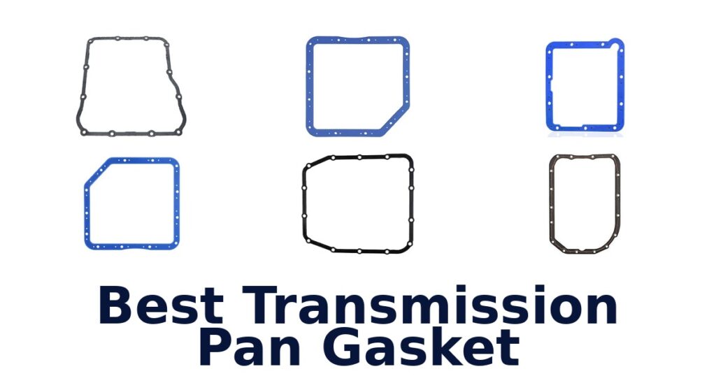 Best Transmission Pan Gasket