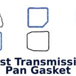 Best Transmission Pan Gasket