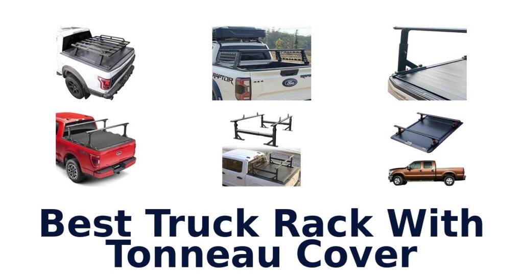 Best Truck Rack With Tonneau Cover