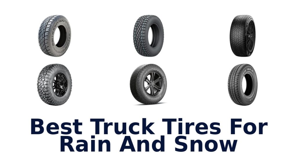 Best Truck Tires For Rain And Snow