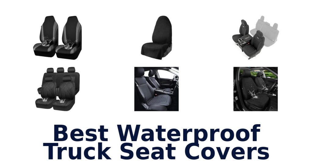 Best Waterproof Truck Seat Covers