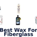 Best Wax For Fiberglass