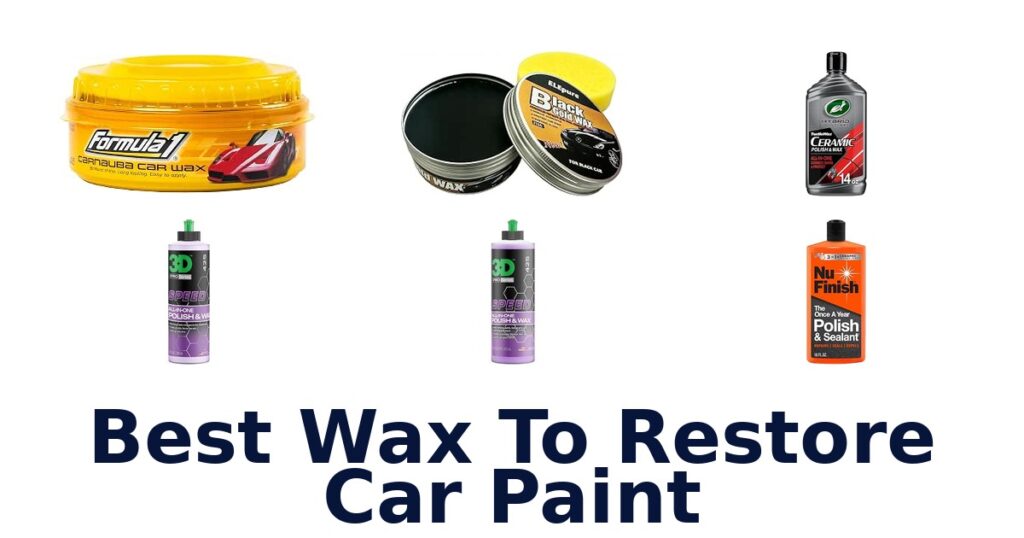 Best Wax To Restore Car Paint