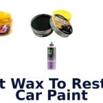 Best Wax To Restore Car Paint