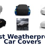 Best Weatherproof Car Covers