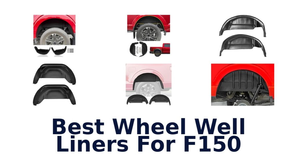 Best Wheel Well Liners For F150