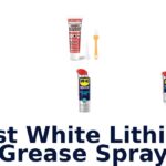 Best White Lithium Grease Spray