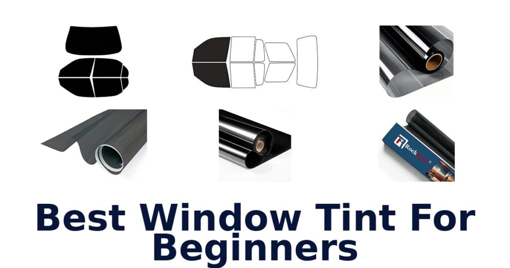 Best Window Tint For Beginners